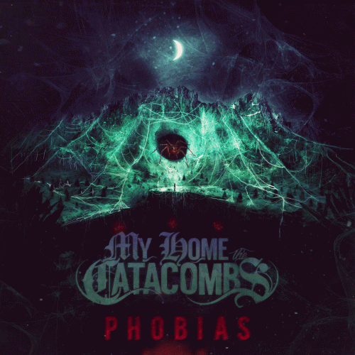 My Home, The Catacombs : Phobias My Home, The Catacombs : Phobias